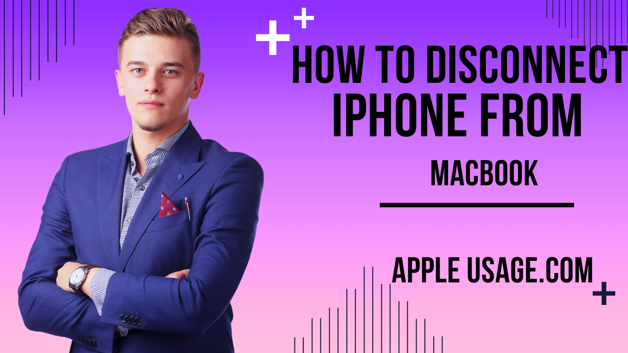 How To Disconnect iPhone From Macbook