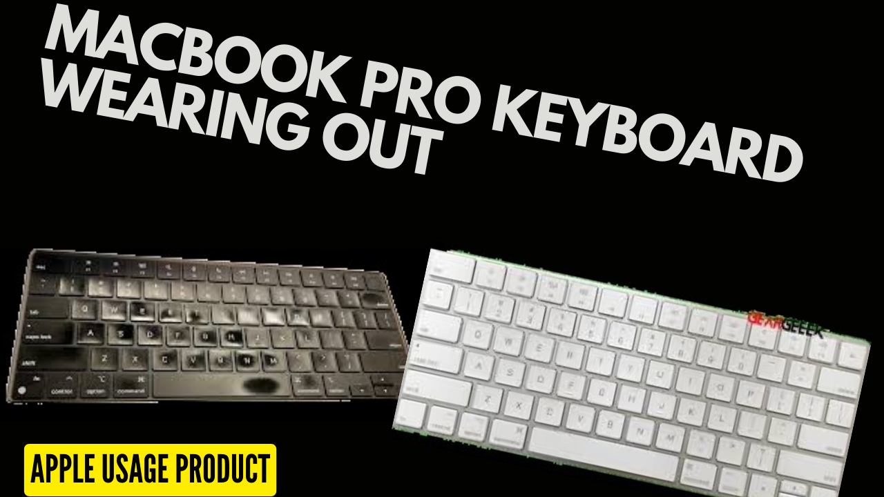 Macbook Pro Keyboard Wearing Out