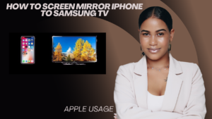 How to Screen Mirror iPhone to Samsung Tv