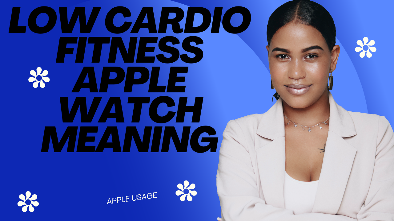 ” Improve Your Cardio Fitness Using Apple Watch” | 2024